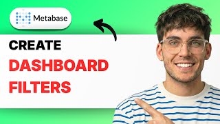How to Create Dashboard Filters in Metabase [2026 Full Guide]