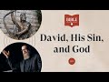 Why Did David Say He Had Sinned Only Against God? - Psalm 51