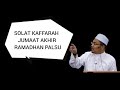 Solat Kaffarah Jumaat Akhir Ramadhan Palsu - Ustaz Rizal Azizan