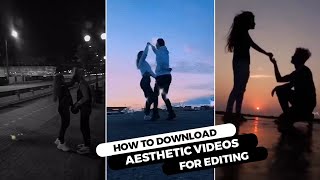 How To Download Aesthetic Videos For Edits | Aesthetic Videos Clips | Unlimited Video Clips