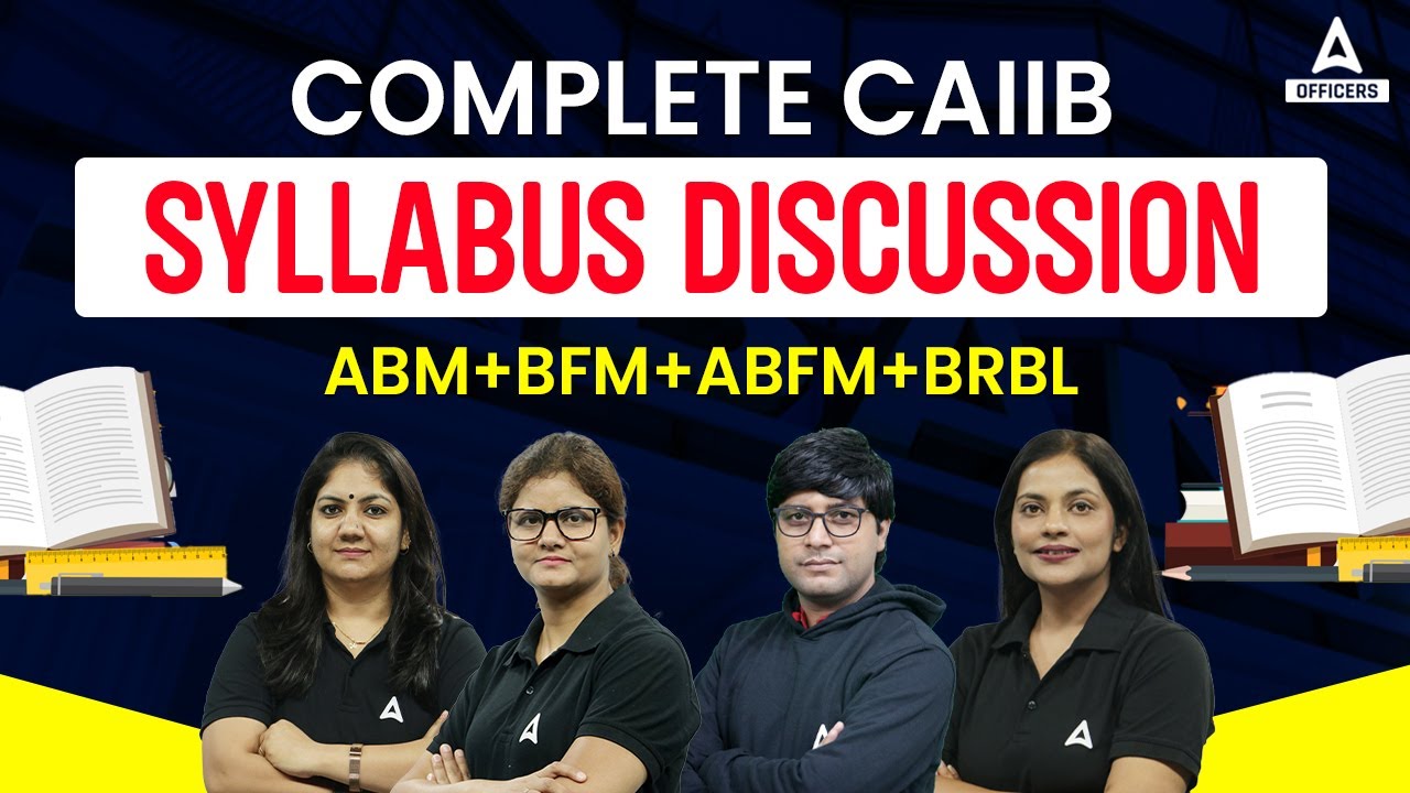 Complete CAIIB 2024 Syllabus Discussion | CAIIB ABM+BFM+ABFM+BRBL ...