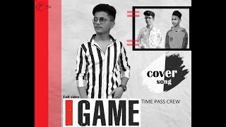 GAME (COVER SONG) || SIDHU MOOSE WALA || THE TIME PASS CREW