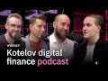 Kotelov digital finance -  трейлер подкаста