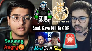 SouL Saumay Angry on Chat Spam Exit Fragger😡 l Saumraj reply SouL Gave Kill to GDR🚨