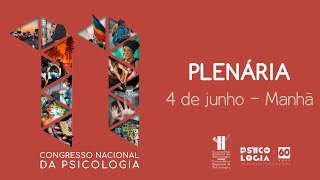 11º Congresso Nacional da Psicologia - Plenária - 4 de junho de 2022 - Manhã