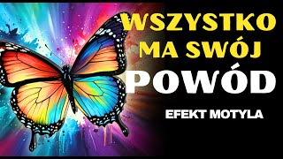 Dlaczego wszystko ci się przytrafia? - Efekt motyla wyjaśniony