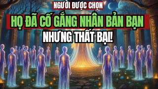 NGƯỜI ĐƯỢC CHỌN, HỌ ĐÃ CỐ GẮNG NHÂN BẢN BẠN, NHƯNG THẤT BẠI!