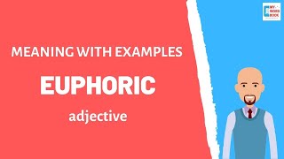 Euphoric | Meaning with examples | My Word Book