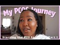 Starting The Pill (Yasmin) for PCOS | Part 1: My Journey