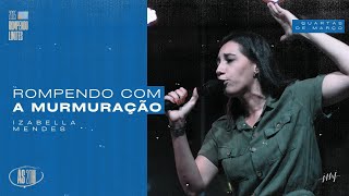 ROMPENDO COM A MURMURAÇÃO | MISS. IZABELLA MENDES | METODISTA ICARAÍ