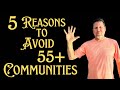 Avoid Living In A 55 Plus Community - Problems In Adult Retirement Communities - Don’t Buy 55+