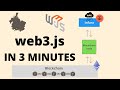 web3.js in 3 Minutes