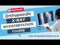 Orthopaedic Xray Interpretation Course