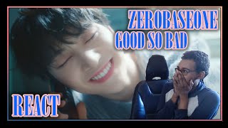 ZEROBASEONE (제로베이스원) 'GOOD SO BAD' MV REACT - EM LIVE