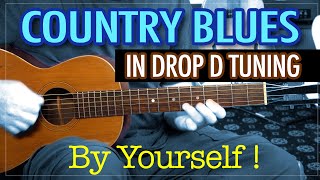 Country blues by yourself on guitar! (in Drop D tuning) - Drop D country blues guitar lesson