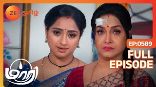 தாராவுடன் மாரி என்ன வாதிடுகிறார்? | Maari | Full Ep - 589 | Zee Tamil