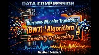 Burrows Wheeler Transform (BWT) | Encoding vs Decoding | Inverse BWT Explained | Data Compression