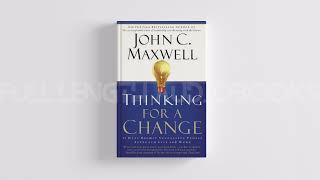 THINKING FOR A CHANGE by John C. Maxwell  - FULL LENGTH AUDIOBOOK