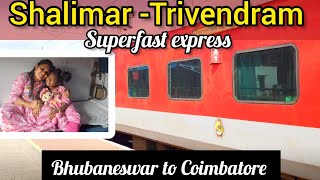 Shalimar Trivandrum Superfast Express ||Bhubaneswar to Coimbatore journey || Memorable moments