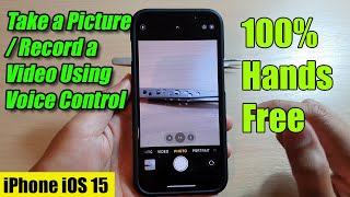 iPhone iOS 15: How to Take a Picture/Record a Video Using Voice Control (100% Hands Free)
