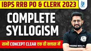 Complete Syllogism Concept & Tricks | IBPS RRB PO & Clerk 2023 | Reasoning By Sachin Sir