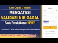 Cara Mengatasi Validasi NIK Gagal Daftar NPWP Online Terbaru 2022, Cara Daftar NPWP Online