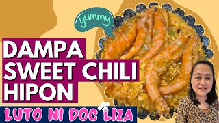 Dampa Sweet Chili Hipon Luto ni Doc Liza Ong