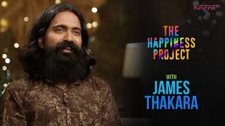 James Thakara - The Happiness Project - Kappa TV