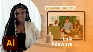 How to Make a Consistent Brand with Lola Adewuya - 2 of 2 | Adobe Creative Cloud