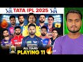 IPL 2025 All Teams Playing 11 | RCB, PBKS, CSK, MI, KKR, SRH, DC, GT, LSG, RR | TATA IPL 2025.