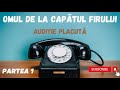 omul de la capatul firului partea 1 carte audio in timp real audio book romana podcast audio