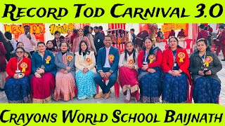 Record Tod Carnival 3.O || Crayons School Carnival || Baijnath Wala Vlogs || Crayons World School ||