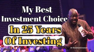 The Best Investment Choice I Have Made In 25 Years | Dr Olumide Emmanuel | Olumide Emmanuel Sermons