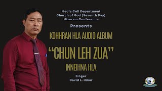 David L Hmar | Chun leh Zua | Official Lyrics Video