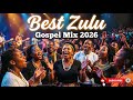 Zulu Gospel Hits 2026 Vol. 7 🔥 | Powerful South African Praise & Worship Choir Mix