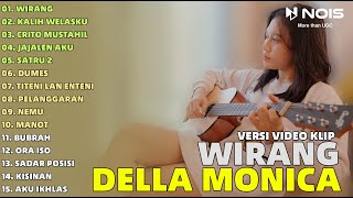 DELLA MONICA "WIRANG - KALIH WELASKU - CRITO MUSTAHIL" FULL ALBUM | AKUSTIK JAWA TERBARU 2023