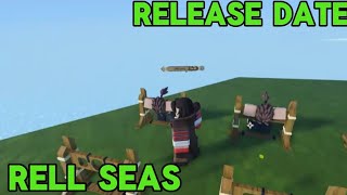 Rell Seas RELEASE DATE