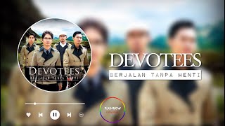 Devotees - Berjalan Tanpa Henti (Lyrics Music Video)