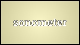 Sonometer Meaning