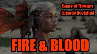 Game of Thrones - Fire & Blood (Episode Revisited)