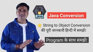String to Object conversion in java | Java Convert String to Object