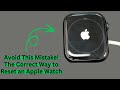How to factory reset your Apple watch (No Passcode or password Needed)