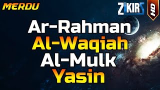 Surah Ar Rahman,Surah Al Waqiah,Surah Al Mulk,Surah Yasin, Paling Merdu