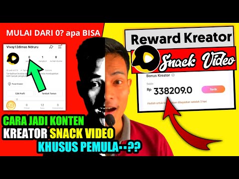 CARA MENJADI KONTEN KREATOR DI SNACK VIDEO DAPAT UANG Reward Kreator ...