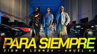 Zion & Lennox, Anuel AA - Para Siempre (Official Video)