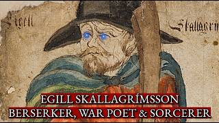 The Warrior-Sorcerer | Egill Skallagrímsson