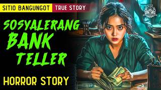 SOSYALERANG BANK TELLER | Horror Story Tagalog | Horror Stories