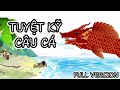 Full Version | Tuyệt Kỹ Câu Cá | SoupSoup