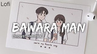 Bawara Man - [Slowed+Reverb] Lofi - Text4Music | Jubin Nautiyal | Old GF Memories ❤