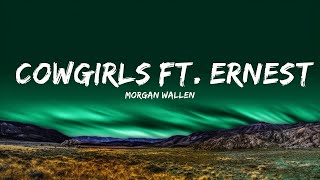 Morgan Wallen - Cowgirls ft. ERNEST  | Playlist